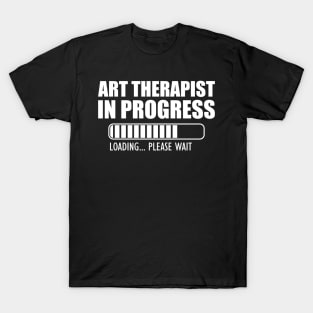 Art Therapist in progress loading T-Shirt